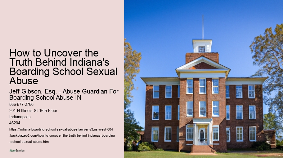 How to Uncover the Truth Behind Indiana's Boarding School Sexual Abuse 